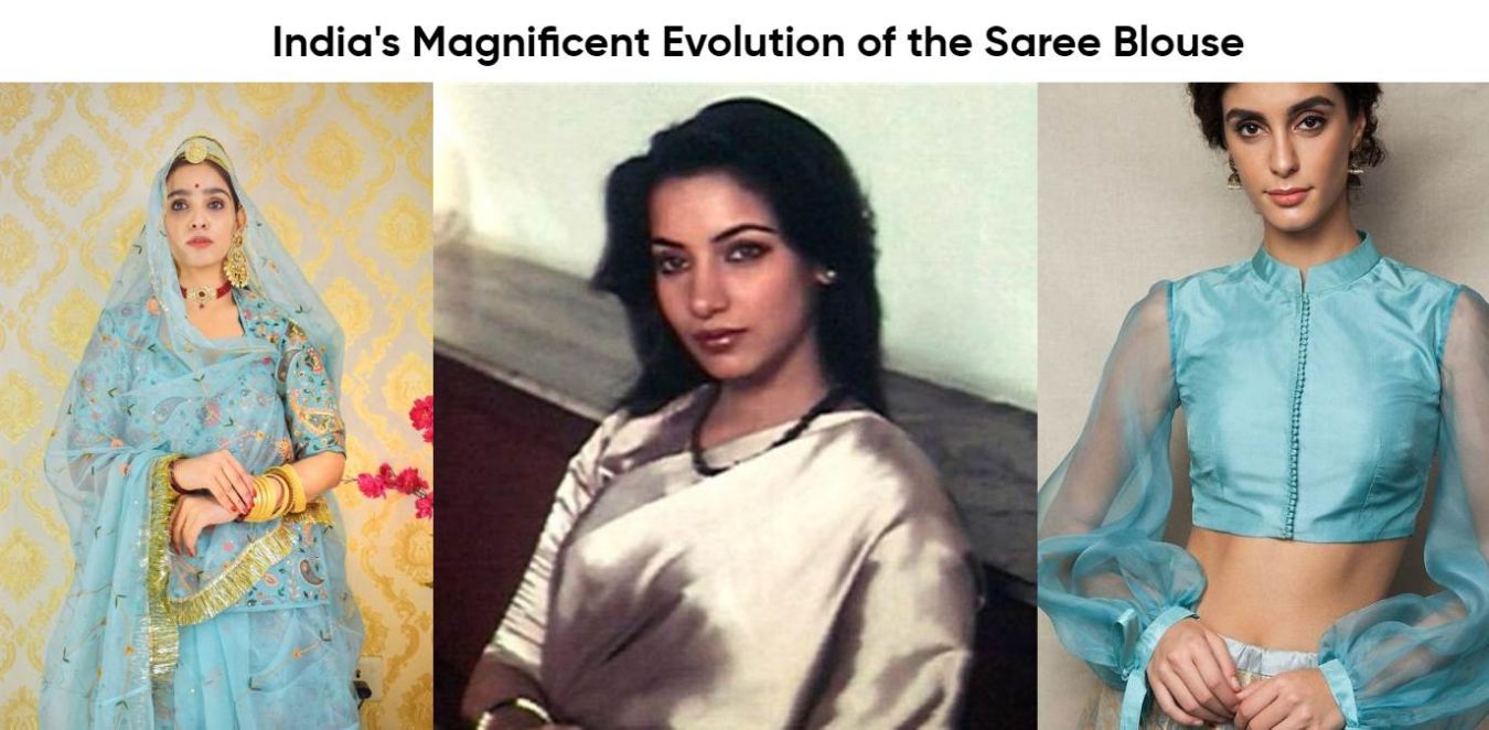 India's Magnificent Evolution of the Saree Blouse